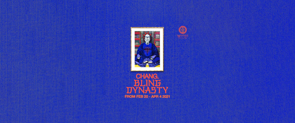Bling Dynasty (2021) by CHANG: Limited Editions