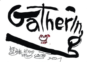 Gathering is a text-based artwork that features the title written on a calligraphic manner, Frog King's signature and a maroon-colored frog as his brand.